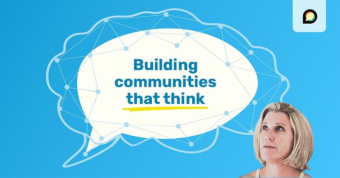 Building Communities That Think