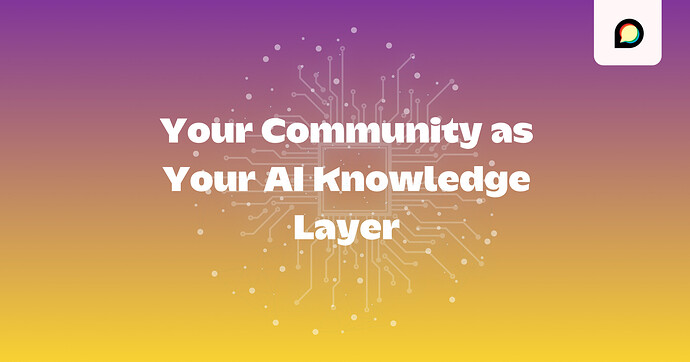 Your Community as Your AI Knowledge Layer